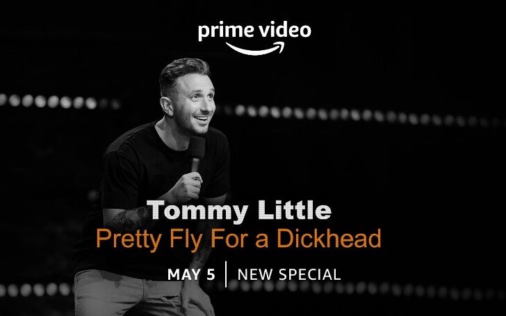 Tommy Little: Pretty Fly For A Dickhead