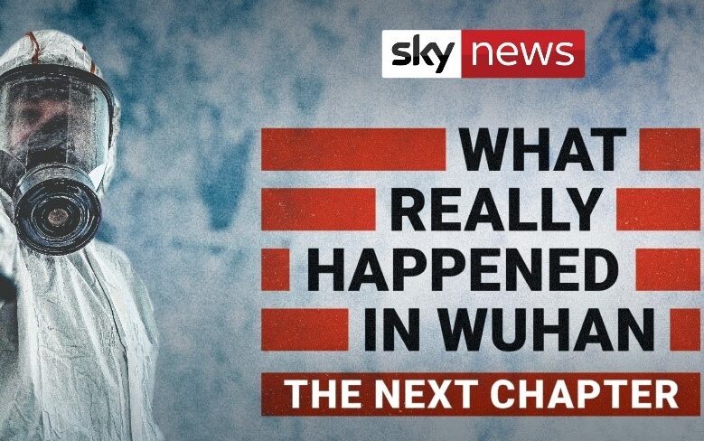 What Really Happened in Wuhan: The Next Chapter on Sky News Australia